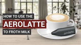 How To Use the AeroLatte To Froth Milk [upl. by Ladnyc]