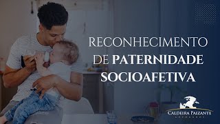 Reconhecimento de Paternidade Socioafetiva [upl. by Aleacim]