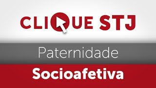 Clique STJ  Paternidade Socioafetiva 05102018 [upl. by Lough]