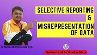 Selective Reporting amp Misrepresentation of Data  eSupport for Research  2022  Dr Akash Bhoi [upl. by Anowahs753]