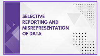 Selective reporting and misrepresentation of data [upl. by Hall596]