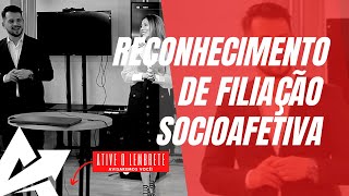 DIREITO DE FAMÍLIA Reconhecimento de filiação socioafetiva [upl. by Irama]