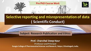 Selective reporting and misrepresentation of data  Scientific Conduct [upl. by Euk]