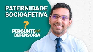 Paternidade socioafetiva O que é Como fazer o reconhecimento [upl. by Adnoluy944]